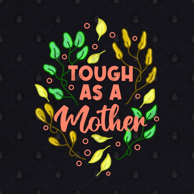 Tough as a mother by Tebscooler